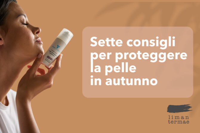 Sette consigli per proteggere la pelle in autunno